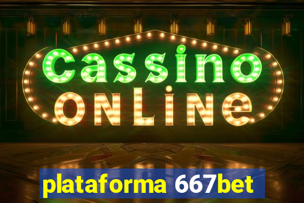 plataforma 667bet